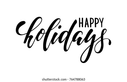 Happy holidays. Hand drawn creative calligraphy, brush pen lettering. design holiday greeting cards and invitations of Merry Christmas and Happy New Year, banner, poster, logo, seasonal holiday.