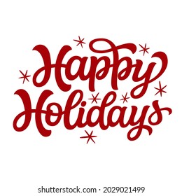 Happy holidays. Hand lettered red text isolated on white. Vector typoraphy for greeting cards, posters, home Christmas decor, t shirts