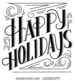 Happy holidays hand lettering, black vintage letters with flourishes isolated on white background.