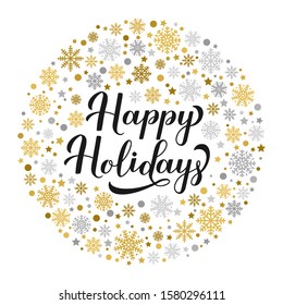 Happy Holidays hand lettering  with gold and silver snowflakes, stars and dots. Merry Christmas and Happy New Year typography poster. Vector template for greeting card, banner, flyer, sticker, etc.