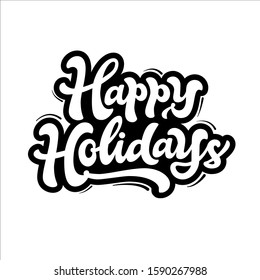 Happy Holidays hand lettering isolated on white background. Vector illustration. EPS 10