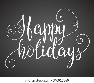 Happy holidays hand lettering on blackboard. Vector illustration