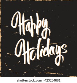 Happy Holidays hand lettering. Happy Holidays vector text. Handwritten brush lettering.