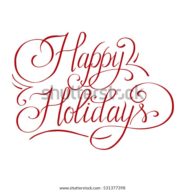 Happy Holidays Hand Written Lettering Calligraphic Stock Vector ...