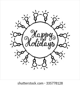 Happy Holidays - handdrawn typography poster. Decoration element for cards, invitations and other types of holiday design. 