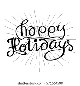 Happy Holidays hand-lettering. Hand drawn vector calligraphy