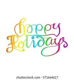 Happy Holidays hand-lettering. Hand drawn vector calligraphy