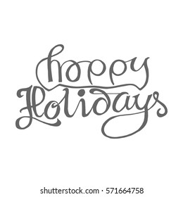 Happy Holidays hand-lettering. Hand drawn vector calligraphy
