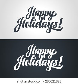 Happy Holidays hand-lettering. Handmade vector calligraphy