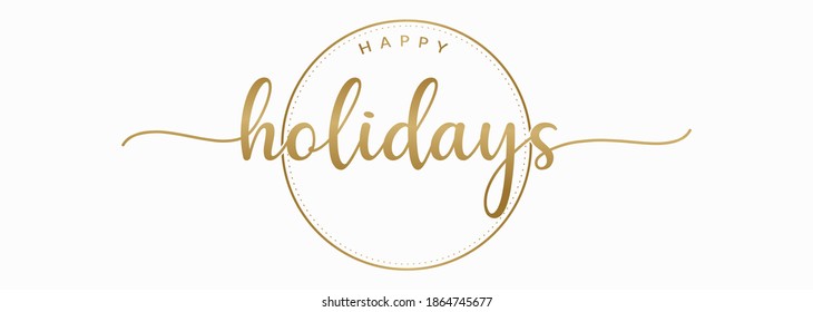 Happy Holidays Handwriting Lettering Calligraphy with Gold Color, isolated on white background. Greeting Card Vector Illustration Template.