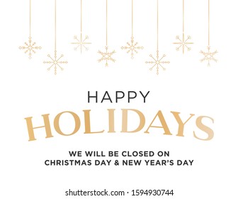 Happy Holidays, Holiday Closure, Holiday Store Sign, We Will Be Closed on Christmas Day, New Years Day, Closed Sign, Vector Illustration Background