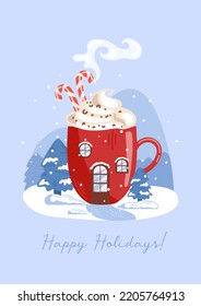 Happy Holidays. House in the form of a red mug. Hot chocolate or coffee, cocoa and whipped cream. candy cane. Winter forest, fir trees in the snow. For posters, postcards, banners, design elements.