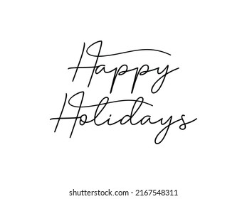 Happy Holidays Lettering Black Text Handwritten Calligraphy isolated on White Background. Greeting Card Vector Illustration.
