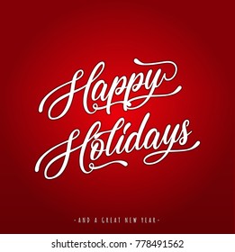 Happy Holidays Lettering Greeting Card/
Illustration of a happy holidays and happy new year background, with lettering and ornamental text