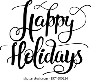 Happy Holidays lettering. Hand writing. Congratulation for cards. 