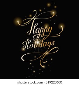 Happy Holidays lettering for invitation and greeting card, prints and posters. Calligraphic vector golden text with stars on black background.  Hand drawn inscription.