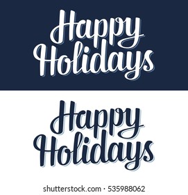 Happy Holidays lettering isolated on white and dark background. Vector vintage engraving illustration