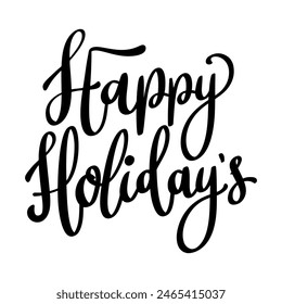 Happy holidays. Lettering phrase isolated on white background. Vector illustration