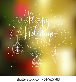 Happy Holidays lettering. Happy Holidays vector card.