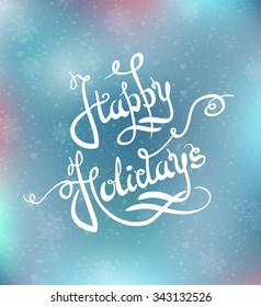 Happy holidays Lettering - Vector Illustration