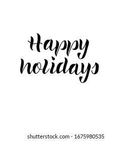 
Happy holidays lettering. Vector text. Black on a white background.