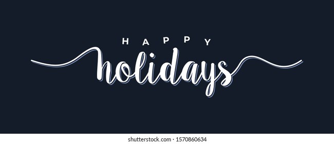 Happy Holidays  lettering white text handwriting  calligraphy isolated on black background. Greeting Card Vector Illustration.