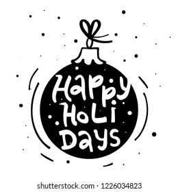 Happy Holidays modern lettering. Can be used for print, greeting cards, t-shirts and photo overlays.