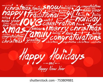 Happy Holidays and Happy New Year. Christmas background word cloud, holidays lettering collage
