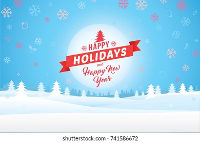 Happy holidays and Happy New Year on winter landscape with snowflakes and pine forest background.