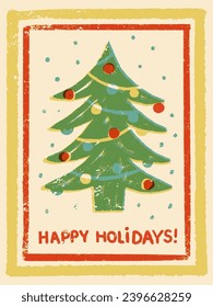 Happy Holidays, New Year retro greeting card decorated with ornaments Christmas tree, and hand lettering. Cute vintage festive print, vector mid-century style screen printing imitation postcard design