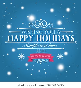 Happy Holidays and a happy new year wishes card on snowy blue, pink background - vector illustration eps 10.