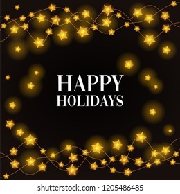 Happy holidays phrase on black background in a frame of gold star glowing holiday lights. Holiday card for the New Year, congratulations with the holidays