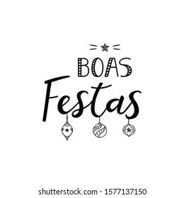 Happy Holidays in Portuguese. Ink illustration with hand-drawn lettering. Boas Festas