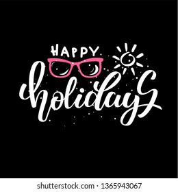 Happy holidays postcard template. Modern summer holidays lettering with tropical leaves. Summer card concept. EPS 10