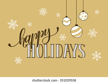 Happy holidays postcard template. Modern New Year lettering with snowflakes and Christmas balls on golden background. New year card concept. 