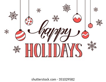 Happy holidays postcard template. Modern New Year lettering with snowflakes isolated on white background. Christmas card concept. 