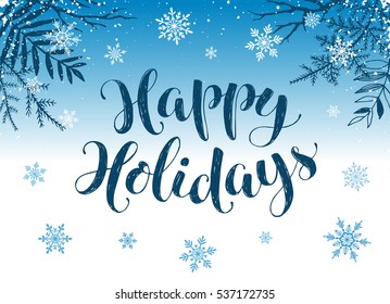 Happy holidays postcard template. Modern New Year lettering with snowflakes and branches on blue background. Christmas card concept. 