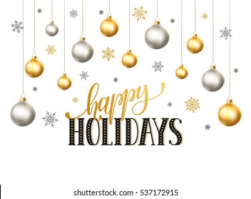 Happy holidays postcard template. Modern New Year lettering with snowflakes ans Christmas balls isolated on white background. Colorful Christmas greeting card concept. 