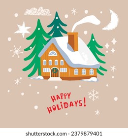 Happy Holidays postcard with winter house surrounded by fir trees.Cartoon poster with hand lettering,star,moon,snowflakes and snowfall.Print on fabric and paper.Vector cartoon seasonal illustration.