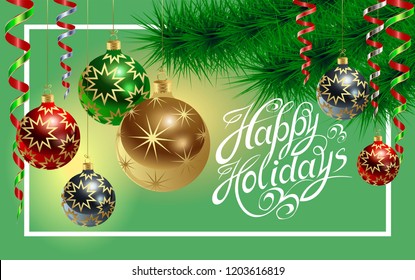 Happy holidays! Realistic glass Christmas balls with green branches of a Christmas tree and a serpentine on a green background. Littering. Festive vector poster.