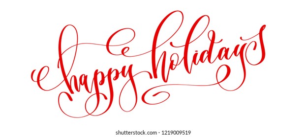 happy holidays - red hand lettering text to winter holiday design, calligraphy vector illustration