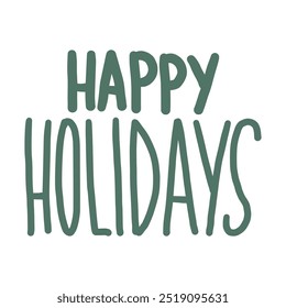 Happy Holidays scribble lettering. Vector flat hand drawn text illustration isolated on white background.