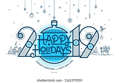 Happy Holidays, Season's greetings and Happy New Year. Greeting card. 2019
