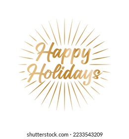 Happy Holidays Set, Holiday Text, Happy Holidays, Greeting Card, Handwritten Card, Sunburst Text, Vector Holiday Text Isolated Illustration	