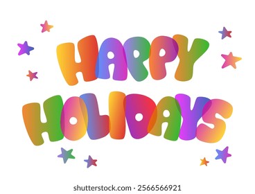 Happy Holidays star shaped typography. Vector illustration. Retro pop design. Colorful gradient letters. White background.