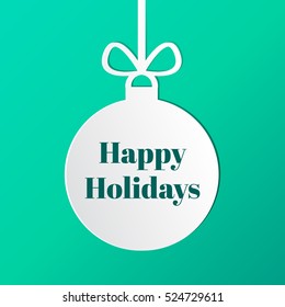 Happy Holidays tag on a silhouette of a Christmas ball