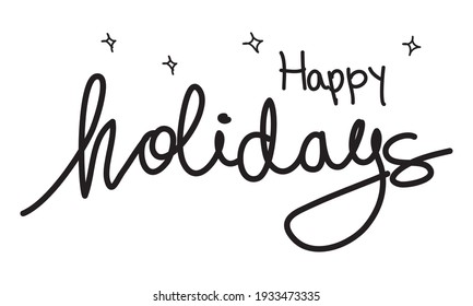 Happy holidays text hand lettering calligraphy. use for Greeting Card.  isolated on white background. vector illustration