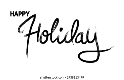 Happy holidays text hand lettering calligraphy. use for Greeting Card. isolated on white background. vector illustration	