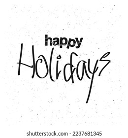 Happy holidays text hand lettering calligraphy. hand drawn style use for Greeting Card. isolated on white background. vector illustration