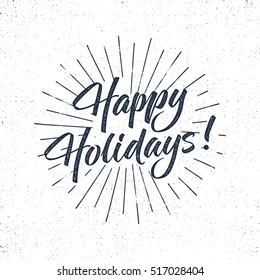 Happy Holidays text and lettering. Christmas typography sign. Vector Illustration design. Letters with sun bursts. Use as photo overlay, place to card, prints, t shirt, tee design. Letterpress style.